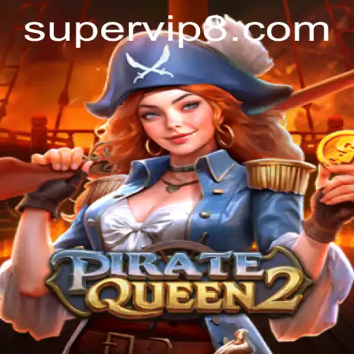 Discover the Thrilling World of PirateQueen2: The Ultimate Adventure Awaits with SuperVIP Features